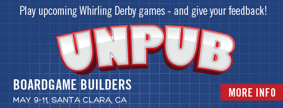Playtest Whirling Derby games at the Bay Area Unpub Protospiel!