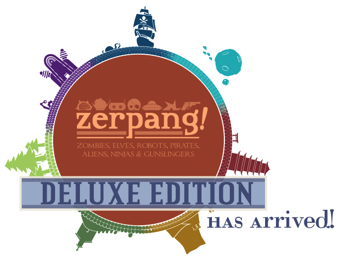 Zerpang Deluxe has arrived!